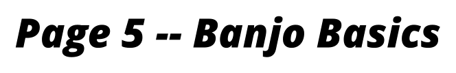 Page 5 -- Banjo Basics